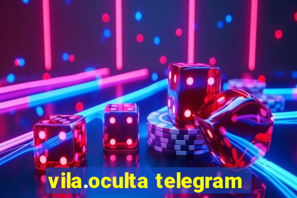 vila.oculta telegram